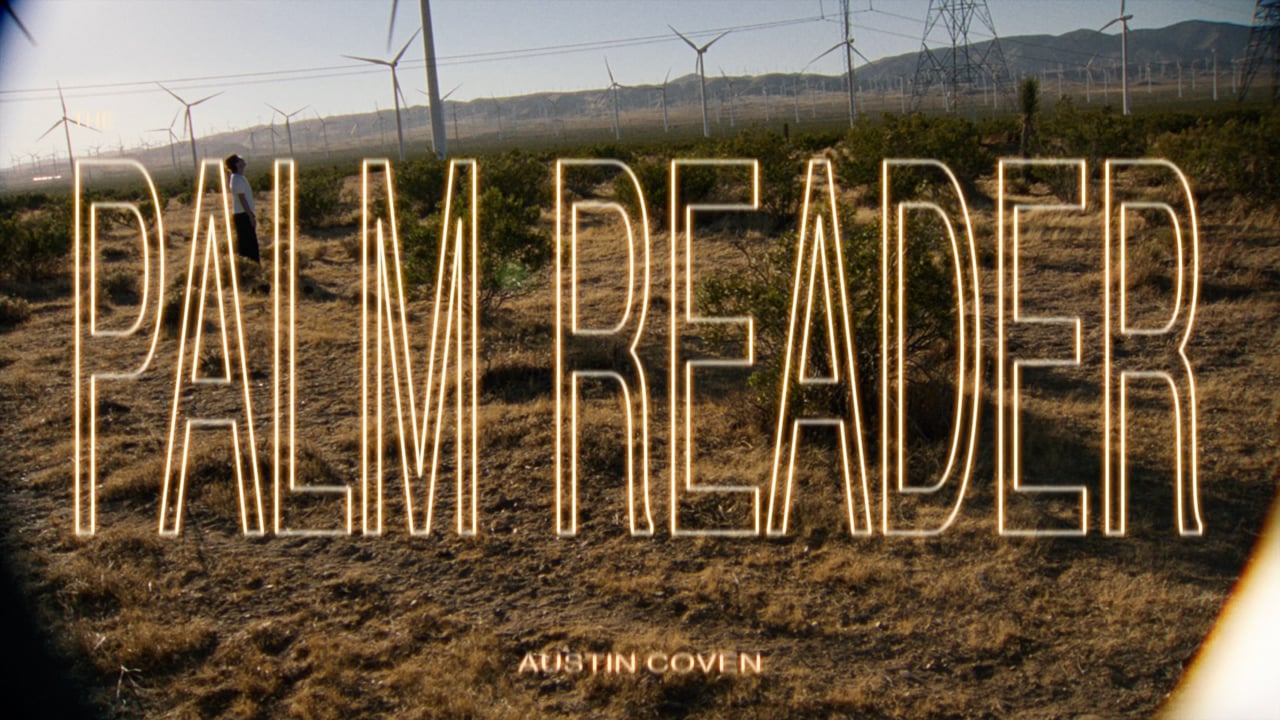 Austin Coven — Palm Reader, directed by Daniil X