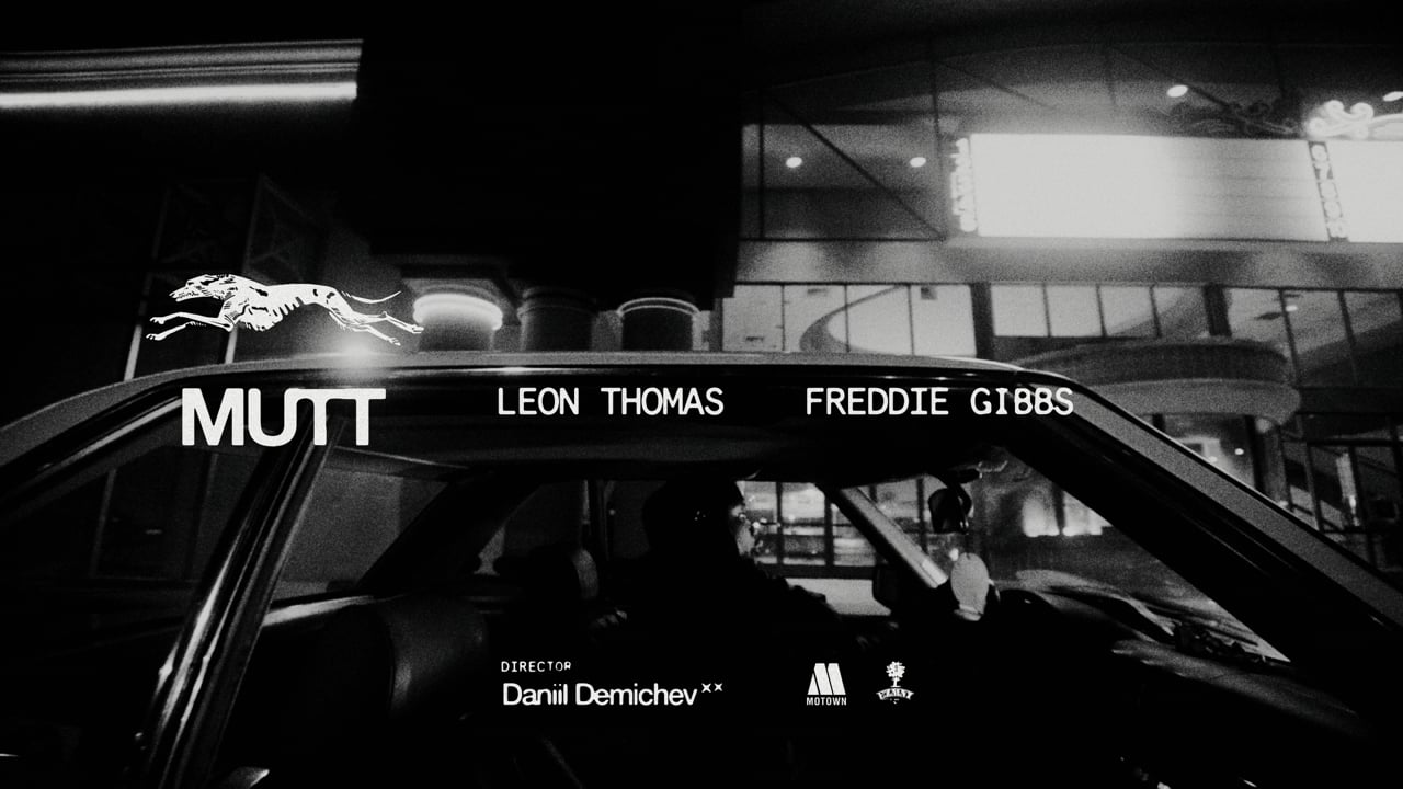 Leon Thomas x Freddie Gibbs — MUTT (Remix), directed by Daniil X